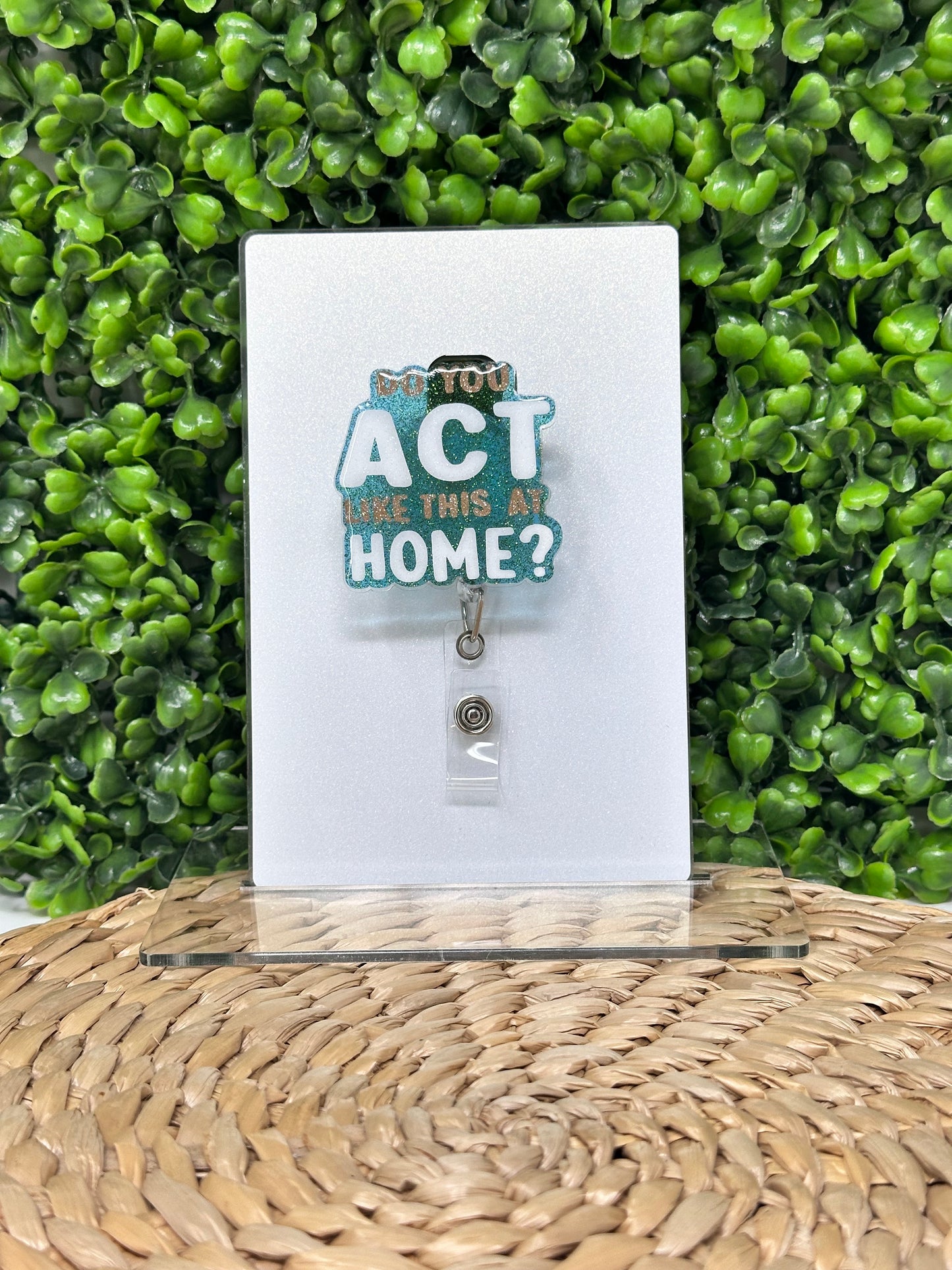 Act like this at Home