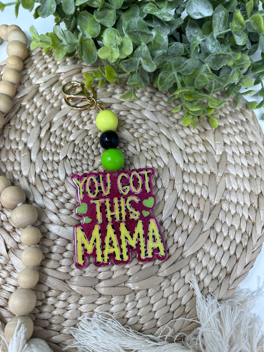 You got this Mama Keychain