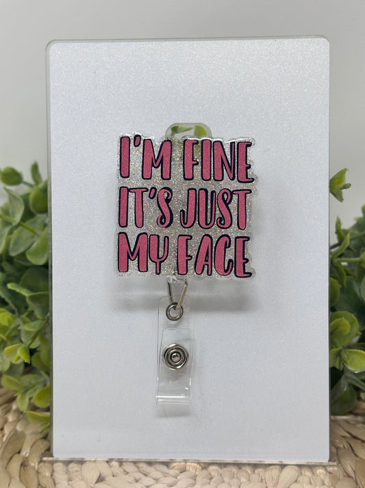 I’m Fine It’s just me Face