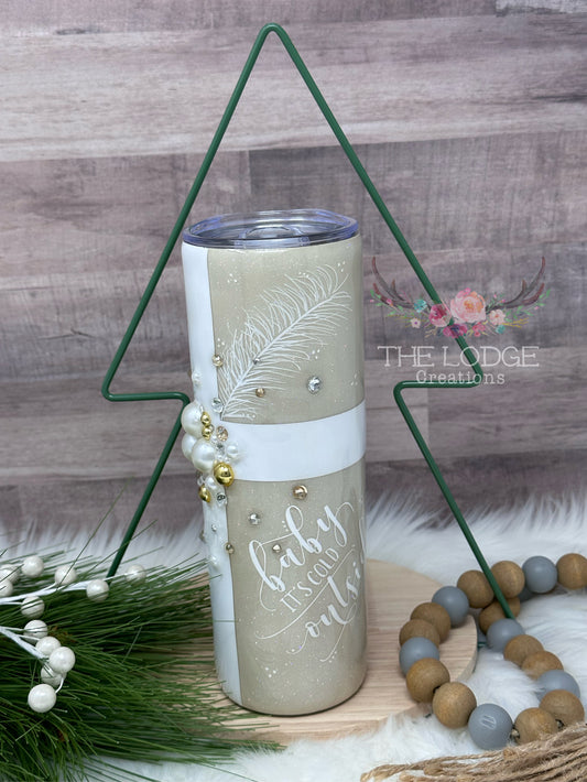 Baby it’s cold outside tumbler